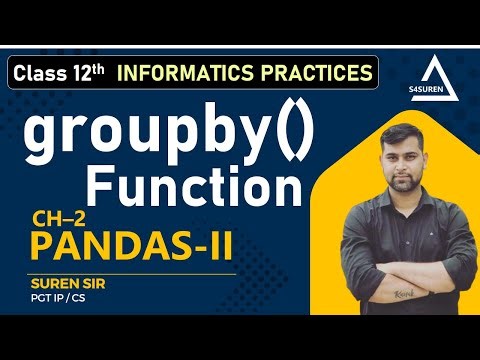 groupby( ) function CH–2 Python Pandas-II Class 12th INFORMATICS PRACTICES CBSE/ NCERT
