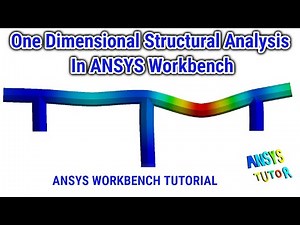 ANSYS Tutorial : 1D Structural Analysis In ANSYS Workbench | ANSYS Student Version Tutorials