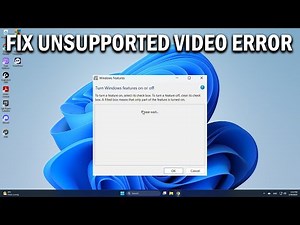 How To Fix Unsupported Video Type or Invalid File Path Error in Windows 11 or 10 - Easy Fix