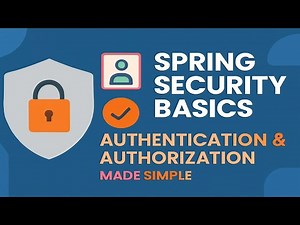 Spring Security Basics | Authentication & Authorization Made Simple 🔒