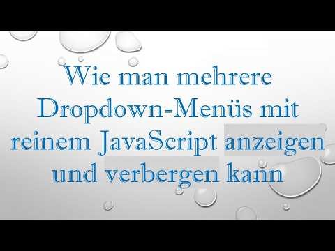 Wie man mehrere Dropdown-Menüs mit reinem JavaScript anzeigen und verbergen kann
