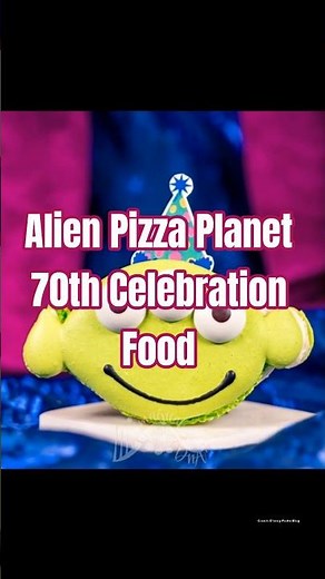 Alien Pizza Planet 70th Anniversary Foods | Disneyland | MagicalDnA