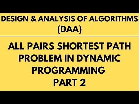 All Pairs Shortest Path Algorithm with Example using Dynamic Programming Part 2 |L-20||DAA|