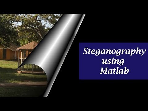 Steganography using Matlab