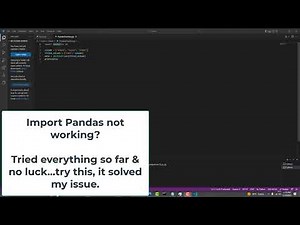 Panda Import Not Working in Python Using Visual Studio Code - Fixed