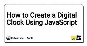 How to Create a Digital Clock Using JavaScript