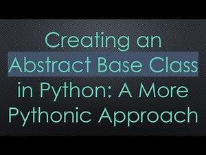 Creating an Abstract Base Class in Python: A More Pythonic Approach