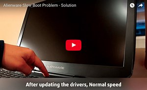 Solution to Alienware’s slow OS boot problem (  video)