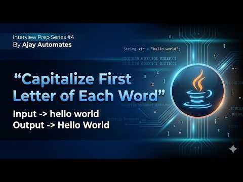 Java Interview Prep #4 – Capitalize First Letter of Each Word | Step-by-Step Explained