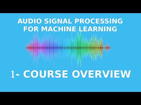 Audio Signal Processing for Machine Learning