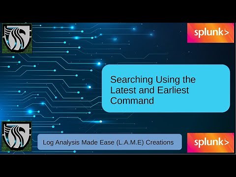 Free Splunk Tutorial on Earliest and Latest Command