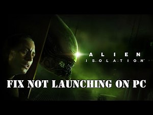 How To Fix Alien: Isolation Not Launching Error On PC | Fix Alien: Isolation Won't Launch Error