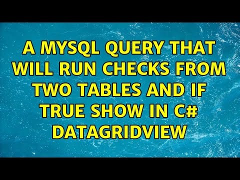 A MySQL query that will run checks from Two tables and if true show in C# datagridview