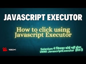 Master JavaScriptExecutor in Selenium | Click Using JavaScript | Java Utility Creation