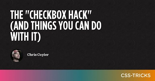The "Checkbox Hack" (and things you can do with it) | CSS-Tricks