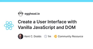 Create a User Interface with Vanilla JavaScript and DOM