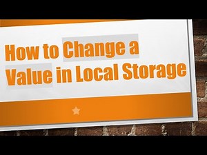 How to Change a Value in Local Storage