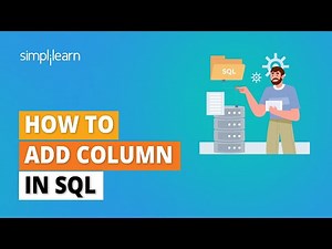 How to Add Column In SQL | Add New Column To A Table | SQL Tutorial for Beginners | Simplilearn