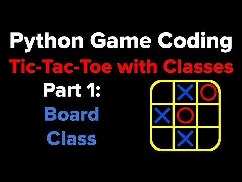Tic Tac Toe in Python Using Classes Part 1