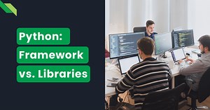 Python Frameworks vs. Python Libraries - Full Scale