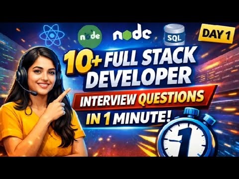 Day-1》10+ Full Stack Developer Interview Questions | React, Node, SQL | 1 Minute Quick Revision