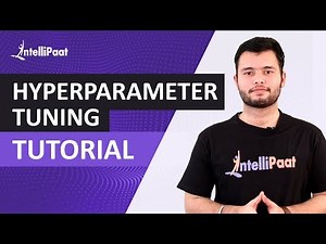 Hyperparameter Tuning Machine Learning | Intellipaat
