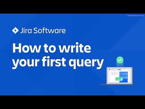 How to write a JQL query in Jira | Jira Software tutorial