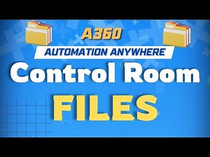 Control Room Files in Automation Anywhere | A360 Tutorials | KT Sessions