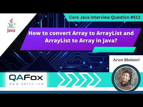 How to convert Array to ArrayList and ArrayList to Array (Core Java Interview Question #513)