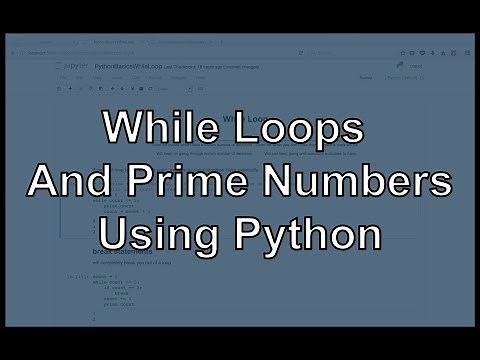 While Loops and Prime Numbers using Python