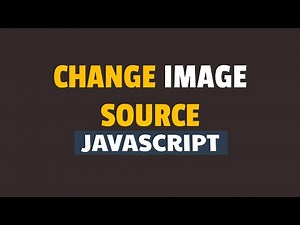 How to Change Image Source Using Javascript