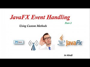 #10.3 JavaFx Tutorial | Event Handling using Custom Methods