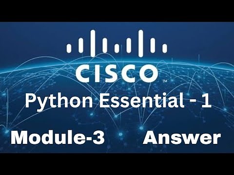 Cisco Python Essentials 1 - Module 3 Quiz Answers