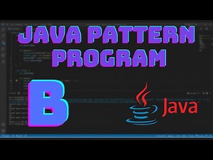 How to Create an Alphabet Symbol Pattern in Java (B) | #B #java