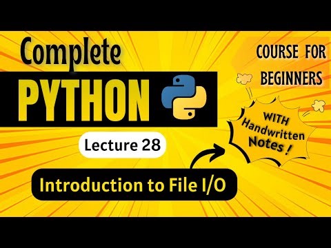 File Input/Output in Python | Python for Beginners | Lecture 28
