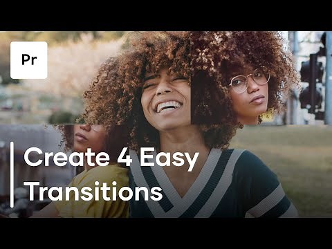How To Create 4 Easy Transitions In Premiere Pro