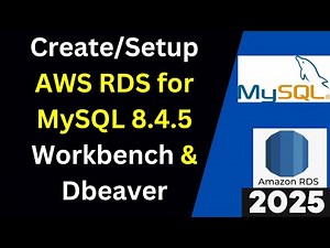 Full Guide: MySQL 8.4.5 on AWS RDS + Connection with Workbench & DBeaver | 2025 Updated