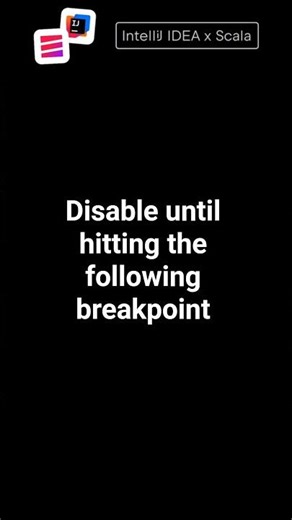 IntelliJ IDEA x Scala: Disable Until Hitting the Following Breakpoint