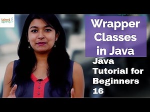Wrapper Classes in Java | Java Tutorial for Beginners 16 | TalentSprint