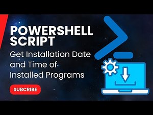 PowerShell Script to Get Installation Date and Time of Installed Programs