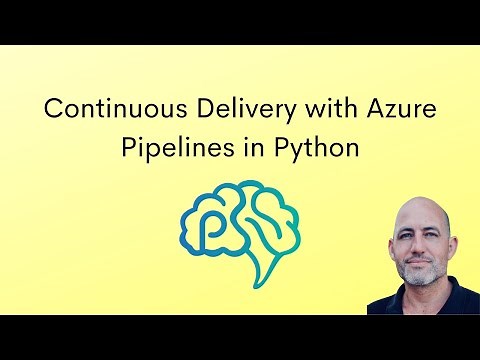 Continuous Delivery with Azure Pipelines in Python