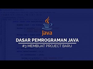 #3 Membuat Project Baru di JAVA menggunakan NetBeans | DASAR PEMROGRAMAN JAVA