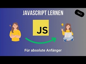 JavaScript lernen: - Teil 1 Projekt anlegen & Überblick