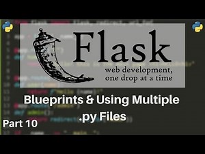 Flask Tutorial #10 - Blueprints & Using Multiple Python Files