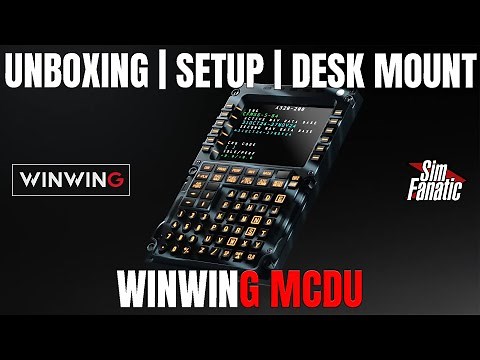 WINWING MCDU | Hardware/Software Setup & Unboxing | Desktop Mount Setup | MSFS/X-Plane/DCS