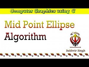 Mid Point Ellipse Algorithm