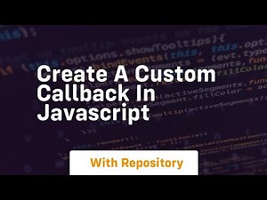 create a custom callback in javascript