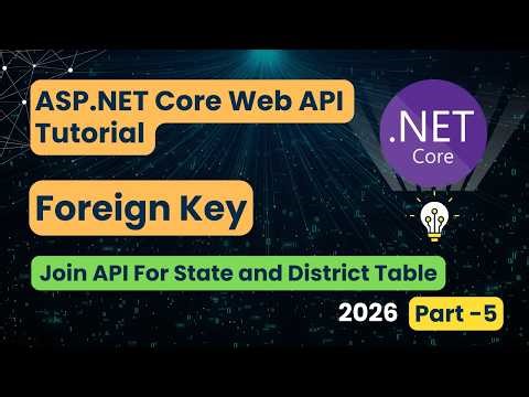 ASP.NET Core Web API CRUD Tutorial 🚀 | What is Foreign Key | How to Use Join | State District API