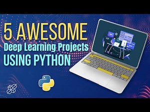 5 Awesome Deep Learning Projects Using Python | Python Explained