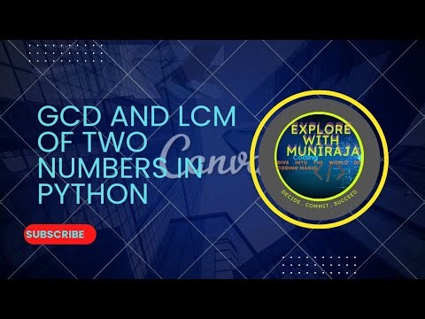 Program to find the LCM and GCD of two numbers in python.